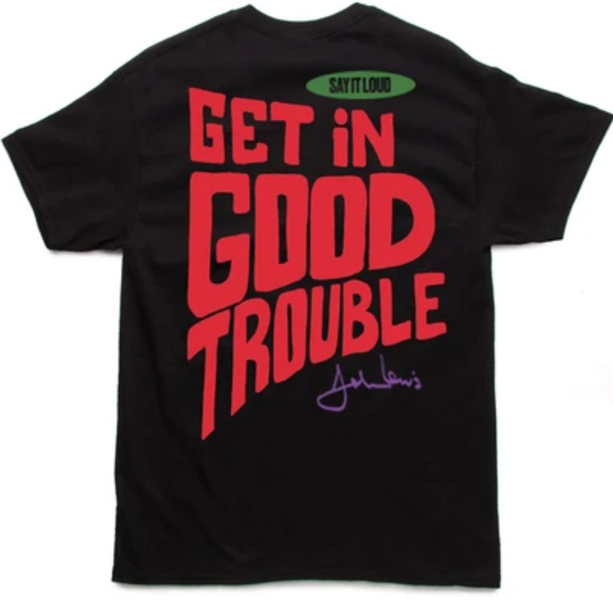 Say It Loud Good Trouble Black T-Shirt